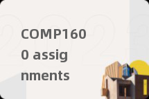 COMP1600 assignments