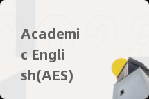 Academic English(AES)