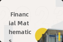  Financial Mathematics