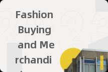Fashion Buying and Merchandising