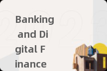 Banking and Digital Finance