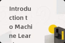 Introduction to Machine Learning