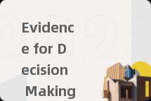 Evidence for Decision Making