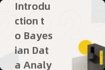 Introduction to Bayesian Data Analysis辅导