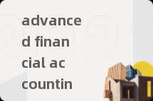 advanced financial accounting