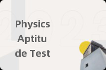 Physics Aptitude Test