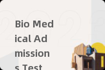 Bio Medical Admissions Test